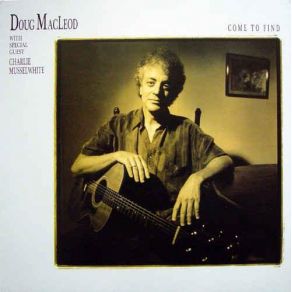 Download track Come To Find Charlie Musselwhite, Doug MacLeod