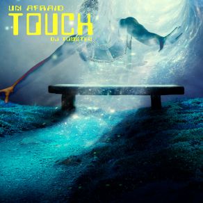 Download track Un Afraid Touch Dj Tomsten