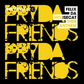 Download track Thee Anthem Felix Da Housecat