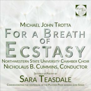 Download track For A Breath Of Ecstasy: II. Peace Flows Into Me Northwestern State University Chamber Choir, Nicholaus B. Cummins