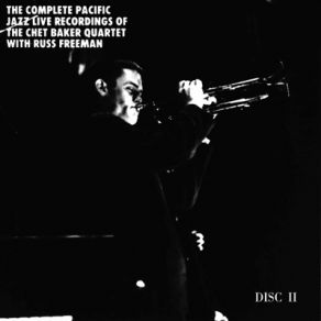 Download track Lullaby Of The Leaves Chet Baker, Russ Freeman, Chet Baker Quartet