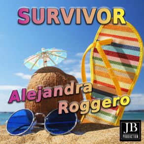 Download track Survivor (Spanish Version Hit 1984) Alejandra Roggero