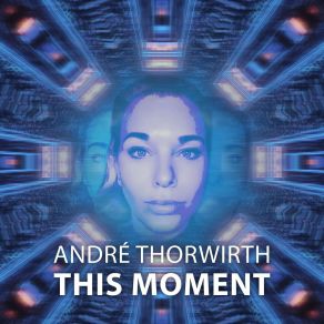 Download track This Moment (Dubversion) André Thorwirth