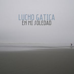 Download track En Mi Soledad Lucho Gatica