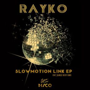 Download track Slow Motion [James Rod Remix] Rayko