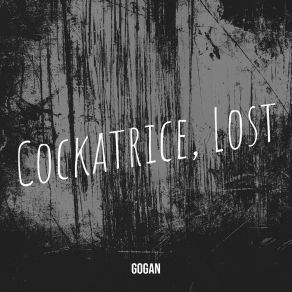 Download track Cockatrice Gogan