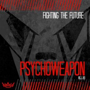 Download track Fighting The Future Psychoweapon