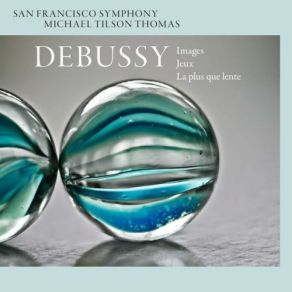 Download track Images Pour Orchestre, L. 122 No. 1 Gigues Claude Debussy, San Francisco Symphony Orchestra, Michael Tilson Thomas