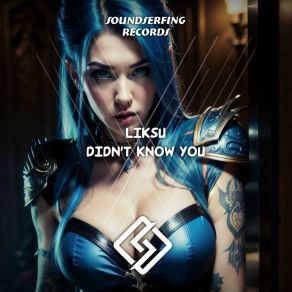 Download track Didn't Know You (Extended Mix) Liksu