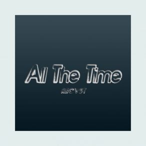 Download track All The Time (Original Mix) Recvst