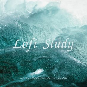 Download track Lofi Study Hip Hop Chill