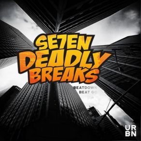 Download track Beat Go Se7en Deadly Breaks