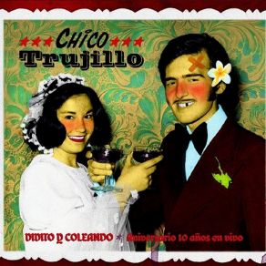 Download track Cosecha De Mujeres Chico Trujillo