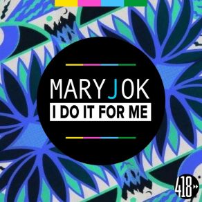 Download track I Do It For Me (Soulshaker Dub Mix) Mary. J. OK