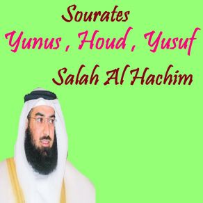 Download track Sourate Yunus, Pt. 1 (Quran) Salah Al Hachim