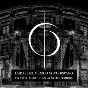 Download track Albricias Mortales (En Vivo Desde El Palacio De Iturbide) Opuscorpus