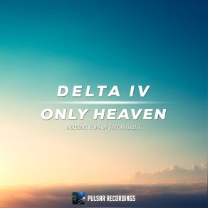 Download track Only Heaven (Original Mix) Delta IV