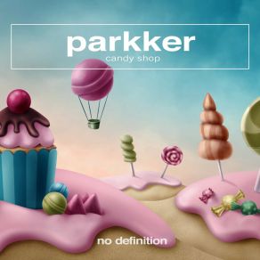 Download track Candy Shop (Extended Mix) Parkker