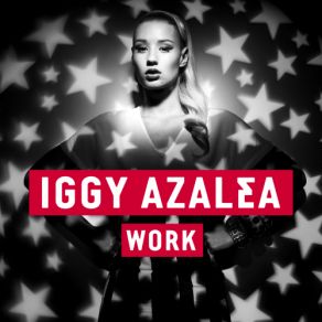 Download track Work (Reid Stefan Trap Remix) Iggy Azalea