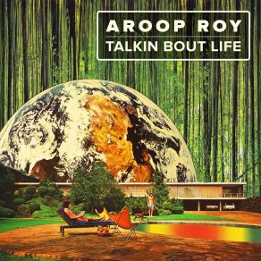 Download track Talkin Bout Life Aroop Roy