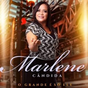 Download track O Grande É Só Ele (Playback) Marlene CandidaPlayback