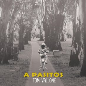 Download track A Pasitos Tom Vallone