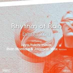 Download track Being You (Luyo Vocal Remix) Rhythm Of The RainLuyo