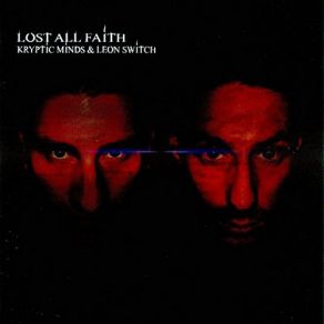 Download track Lost All Faith (Vip) Kryptic Minds, Leon Switch