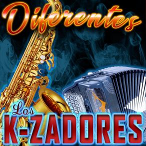 Download track No Vuelvas A Buscarme Los K-Zadores