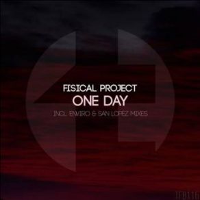 Download track One Day (Enviro Remix) Fisical Project