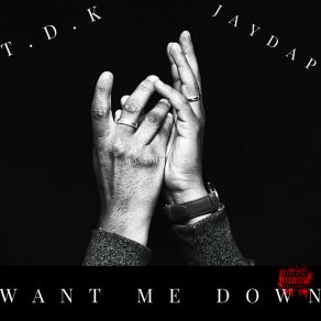 Download track Want Me Down JAY DA P