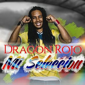 Download track Mi Selección Dragón Rojo