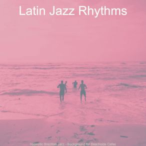 Download track Background For Beach Bars Latin Jazz Rhythms