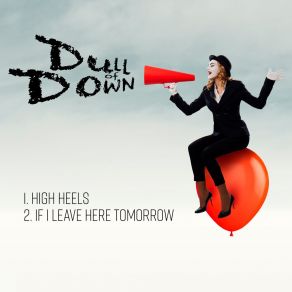 Download track If I Leave Here Tomorrow Dull Of Down