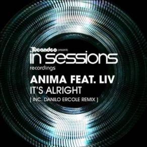 Download track It's Alright (Danilo Ercole Remix) ANİMA, Liv