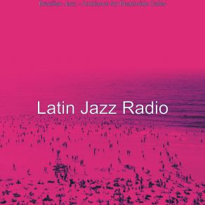 Download track Marvellous Beachside Cafes Latin Jazz Radio