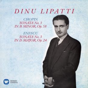 Download track Enescu: Piano Sonata No. 3 In D Major, Op. 24 No. 3: III. Allegro Con Spirito Dinu Lipatti