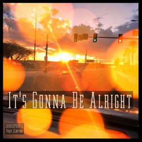 Download track Its Gonna Be Alright (Club Edit) J Lofton