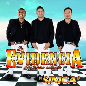 Download track Sinica LA EVIDENCIA DE TIERRA CALIENTE