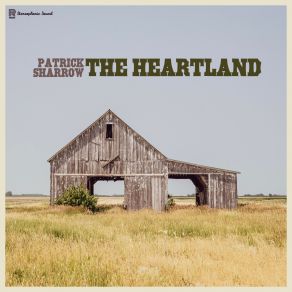 Download track The Heartland Patrick Sharrow