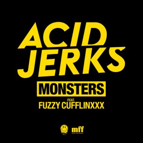 Download track Monsters Acid JerksFuzzy Cufflinxxx