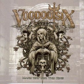 Download track Make Way For The King Voodoo Six
