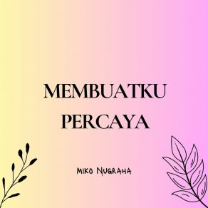 Download track Menyimpan Maknanya Miko Nugraha