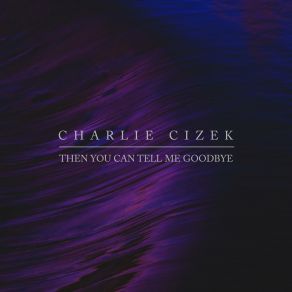 Download track The First Cut Is The Deepest Charlie Cizek