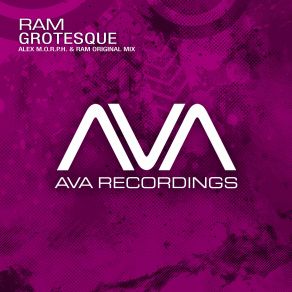 Download track Grotesque (Alex M. O. R. P. H. And RAM Radio Edit) RAM