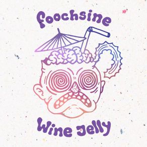 Download track Wine Jelly Foochsine