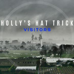 Download track Visitors Holly's Hat Trick