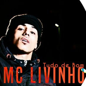 Download track Tudo De Bom MC Livinho