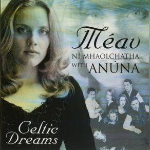 Download track When I Was In My Prime Anúna, Méav Ní Mhaolchatha, Michael McGlynn