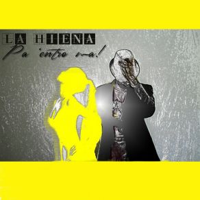 Download track Pa 'entro Ma! La Hiena